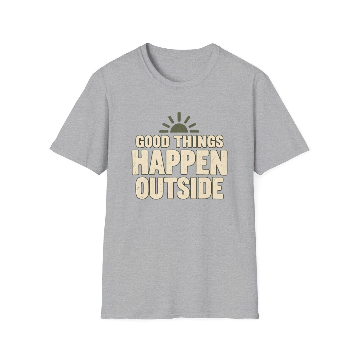 Good Things Happen Outside T-Shirt