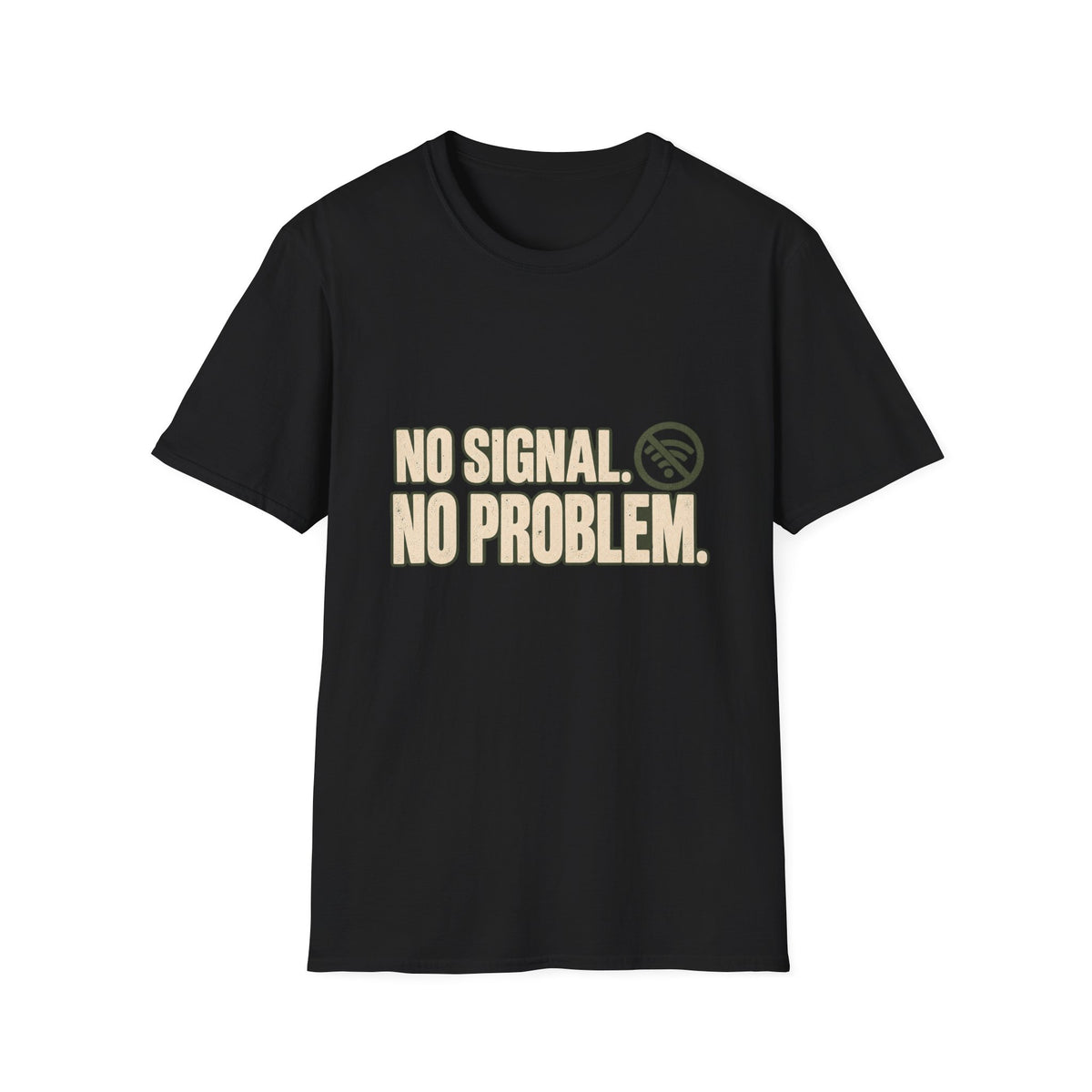 No Signal No Problem T-Shirt