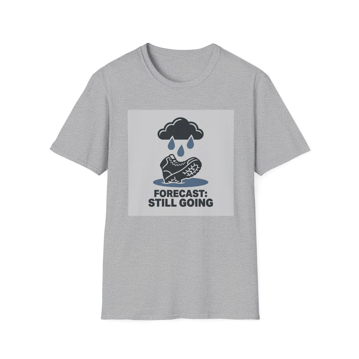 Forecast Still Going T-Shirt