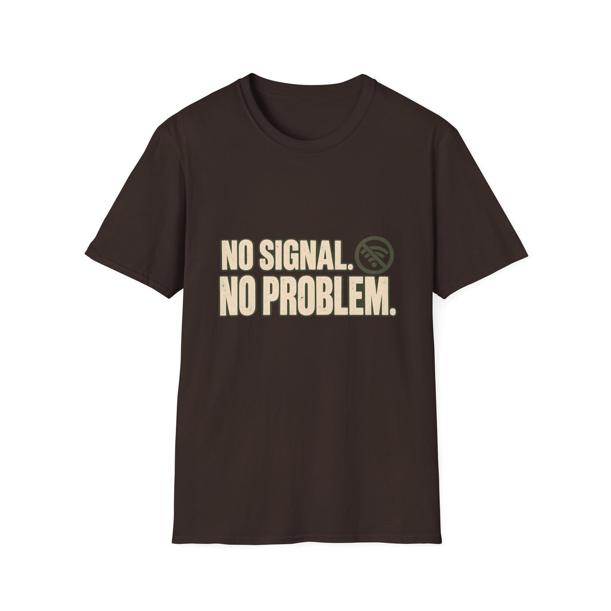 No Signal No Problem T-Shirt