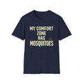 My Comfort Zone Has Mosquitoes T-Shirt