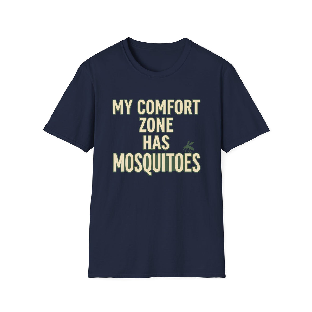 My Comfort Zone Has Mosquitoes T-Shirt
