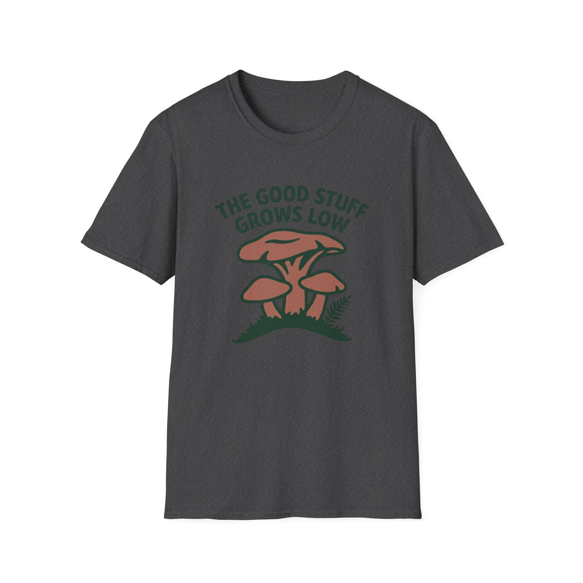 The Good Stuff Grows Low T-Shirt