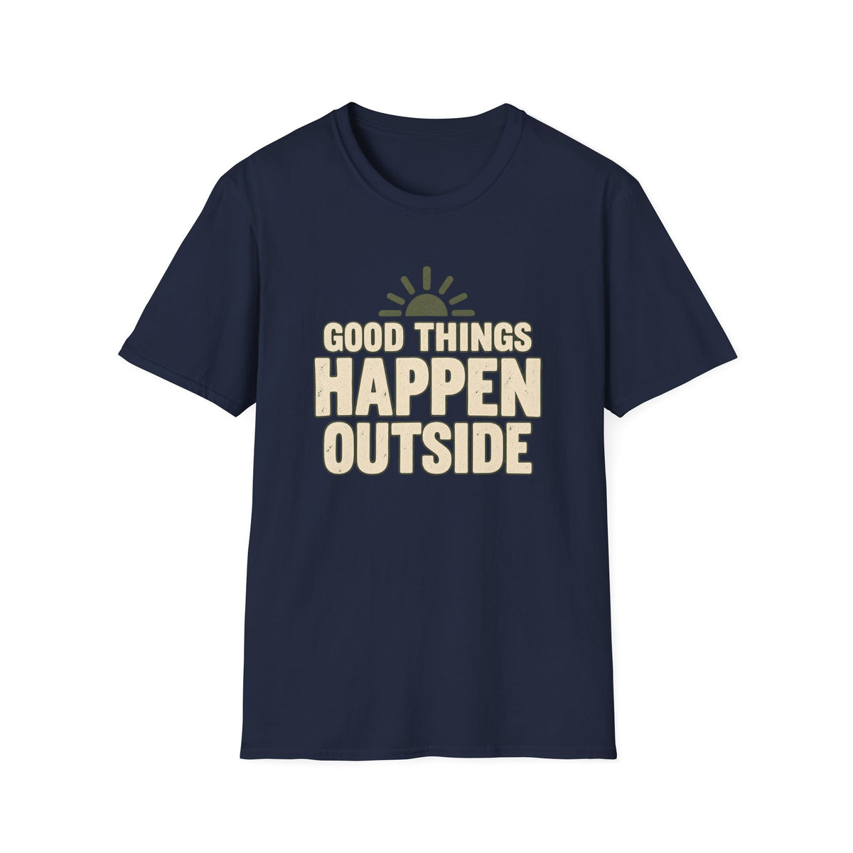 Good Things Happen Outside T-Shirt