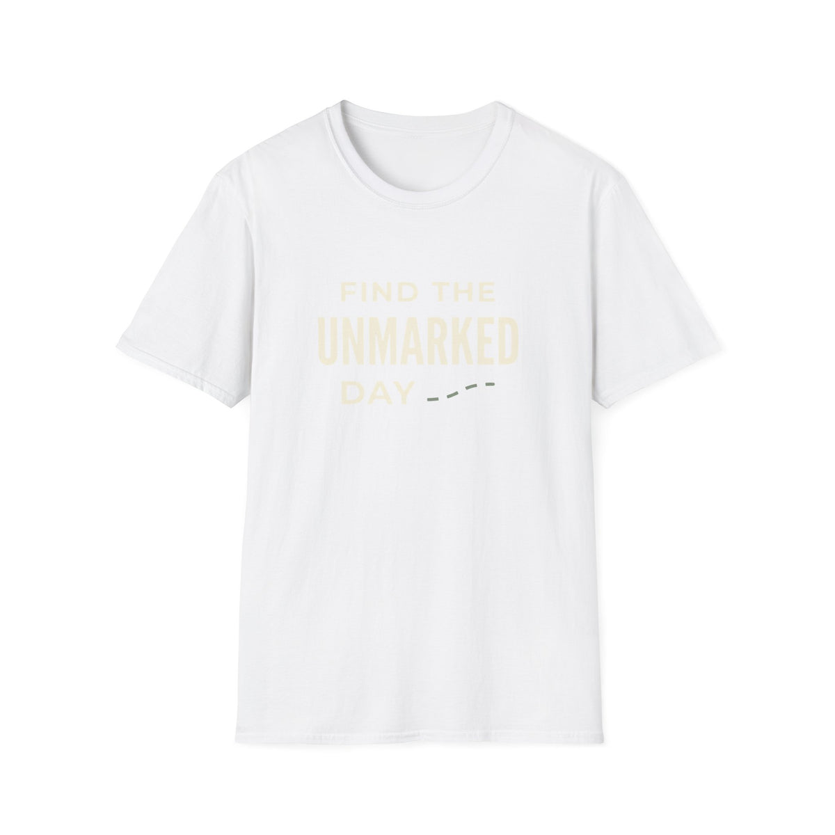 Find The Unmarked Day T-Shirt