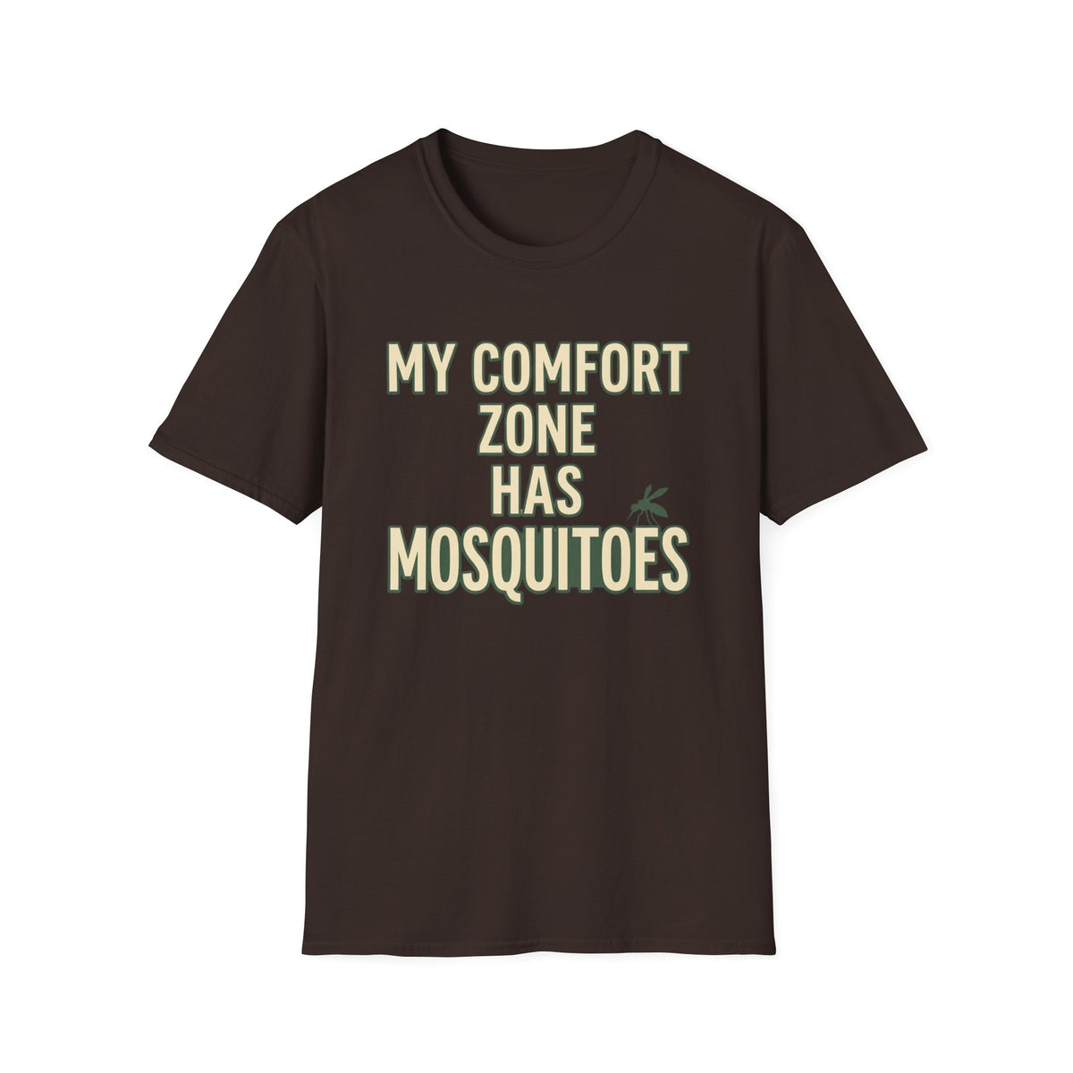 My Comfort Zone Has Mosquitoes T-Shirt