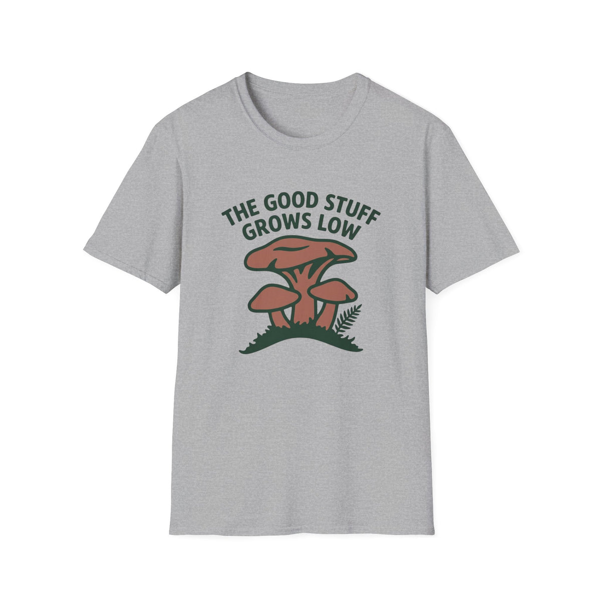The Good Stuff Grows Low T-Shirt