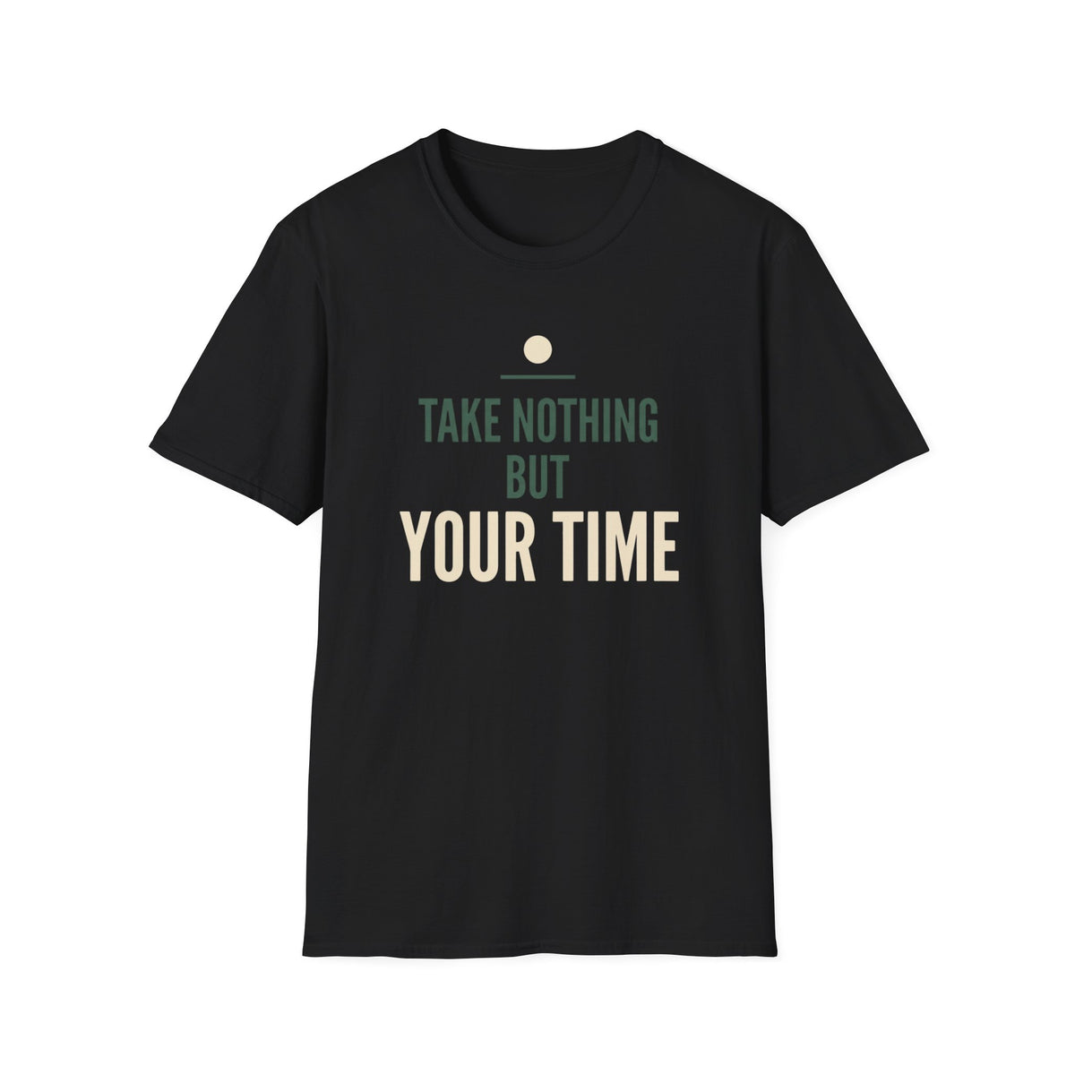 Take Nothing But Your Time T-Shirt