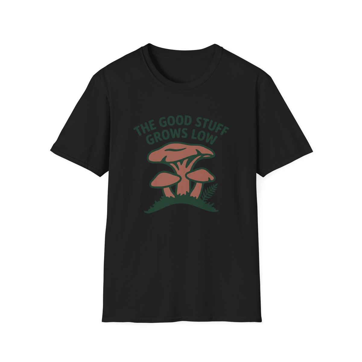 The Good Stuff Grows Low T-Shirt