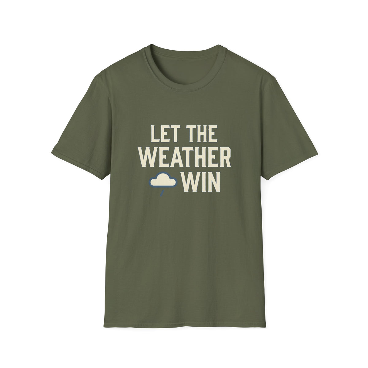 Let The Weather Win T-Shirt