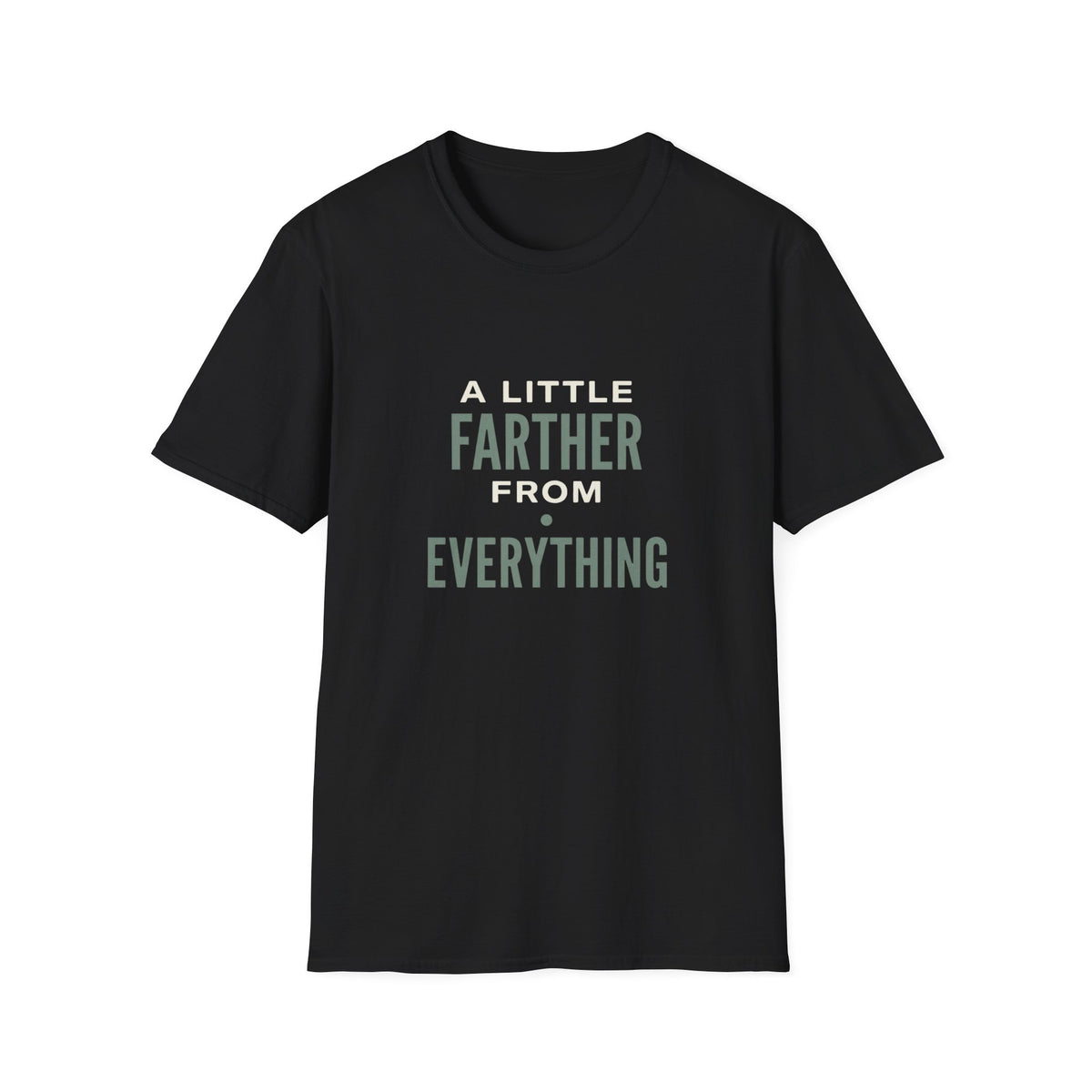 A Little Farther From Everything T-Shirt