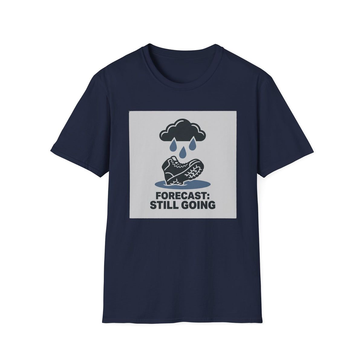 Forecast Still Going T-Shirt