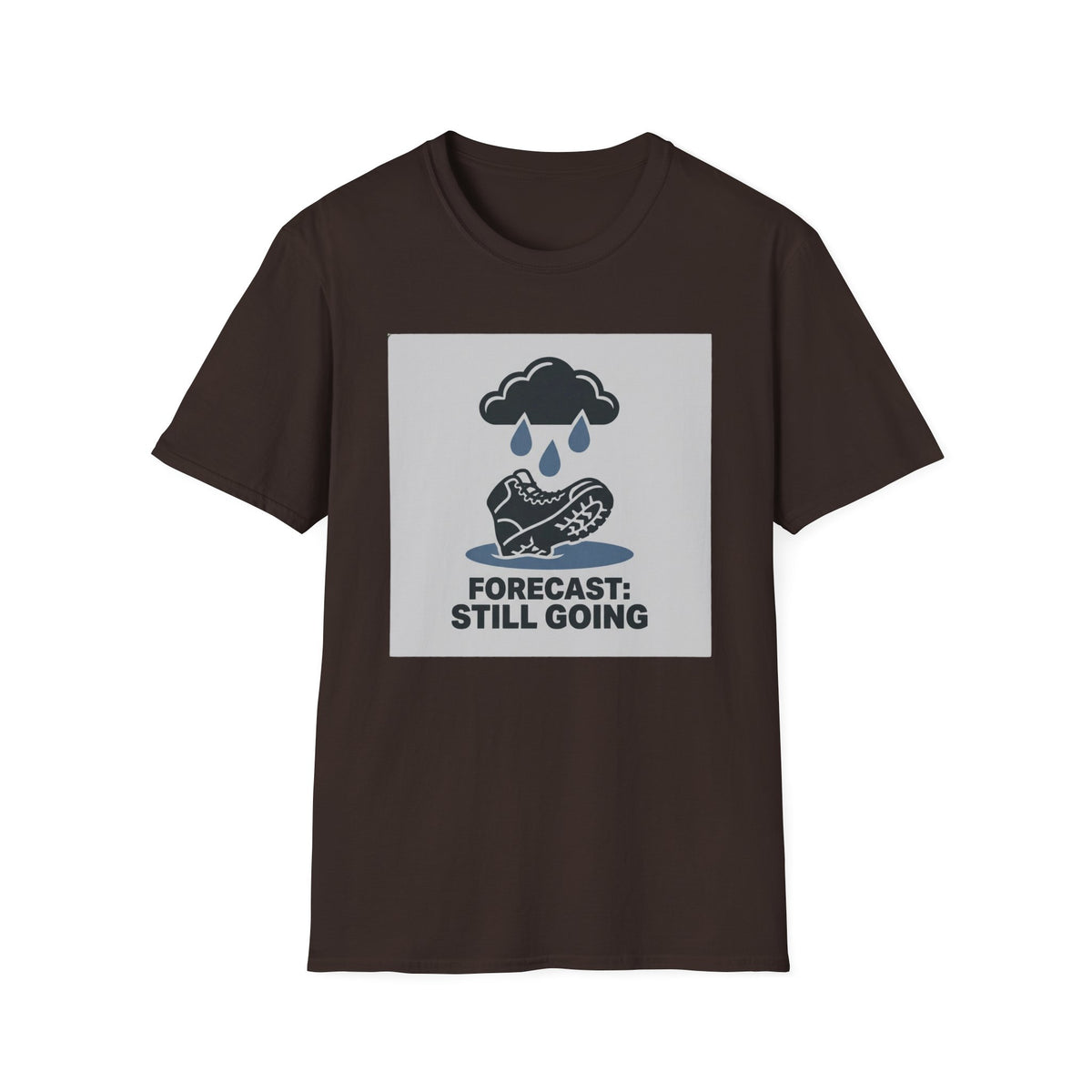 Forecast Still Going T-Shirt
