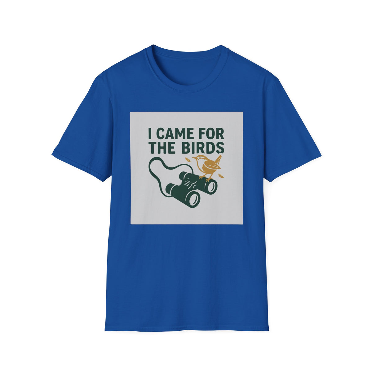 I Came For The Birds T-Shirt