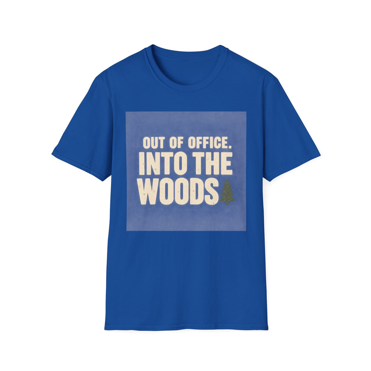 Out Of Office Into The Woods T-Shirt