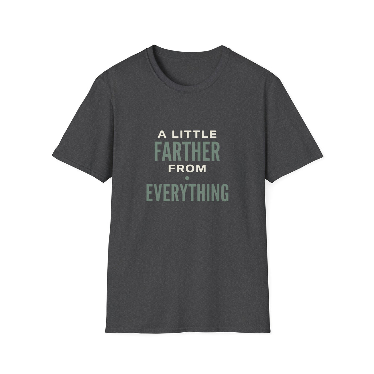 A Little Farther From Everything T-Shirt
