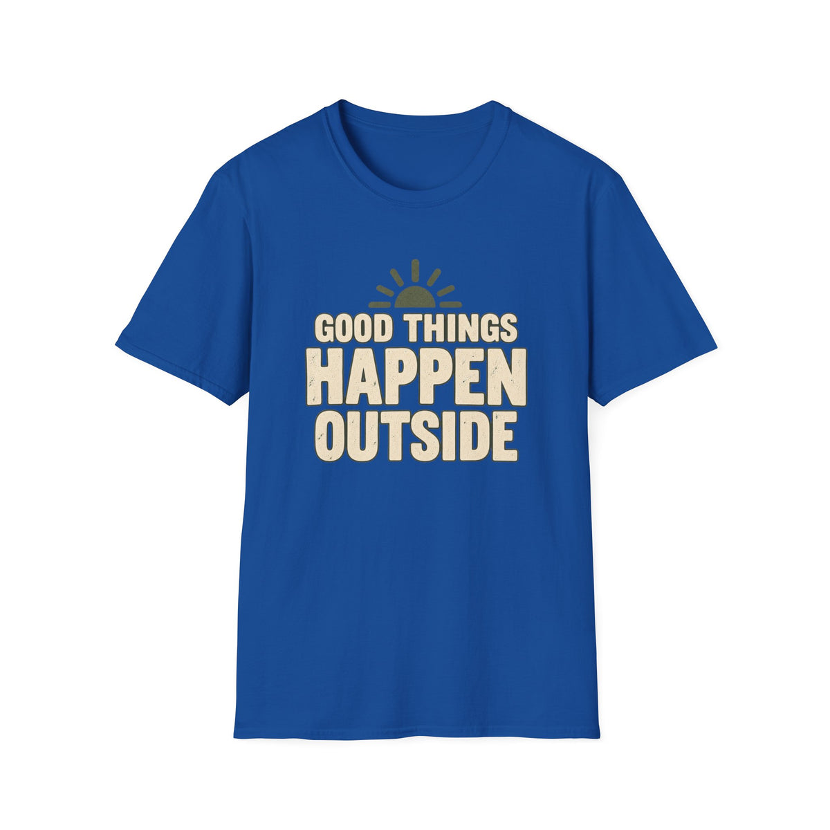 Good Things Happen Outside T-Shirt