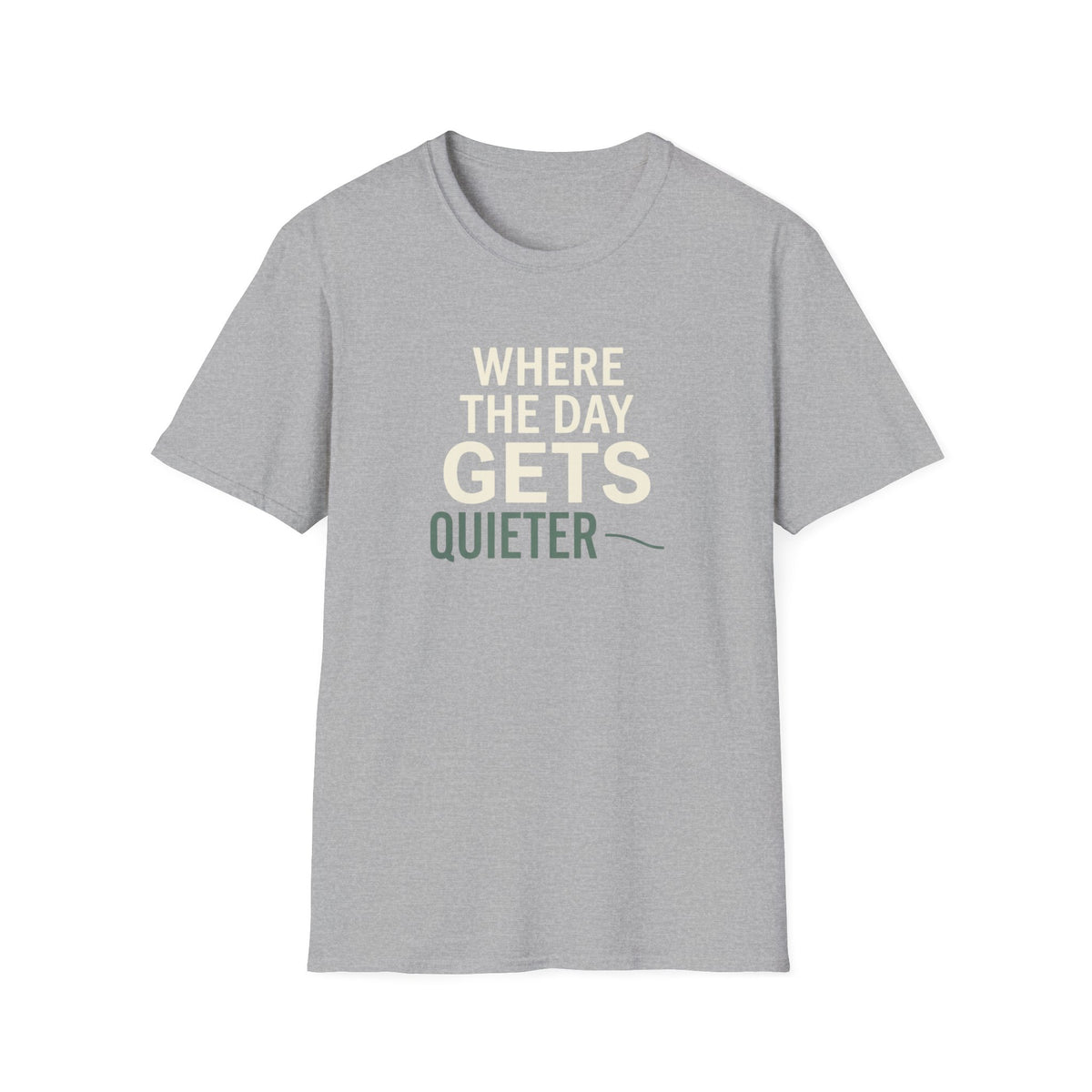 Where The Day Gets Quieter T-Shirt