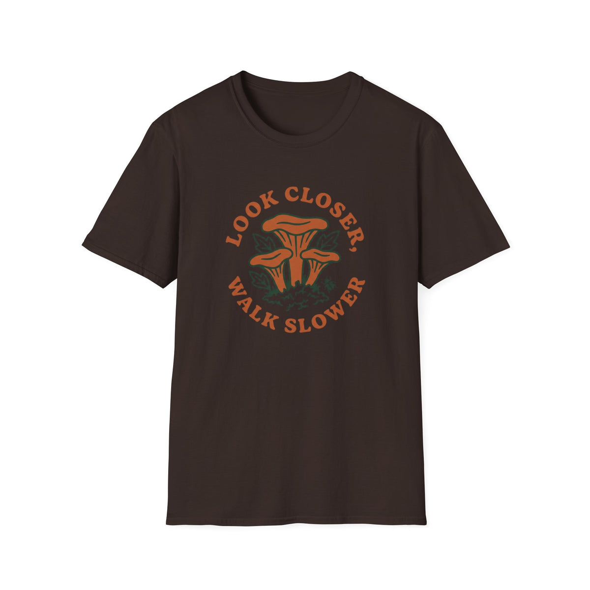 Look Closer Walk Slower T-Shirt
