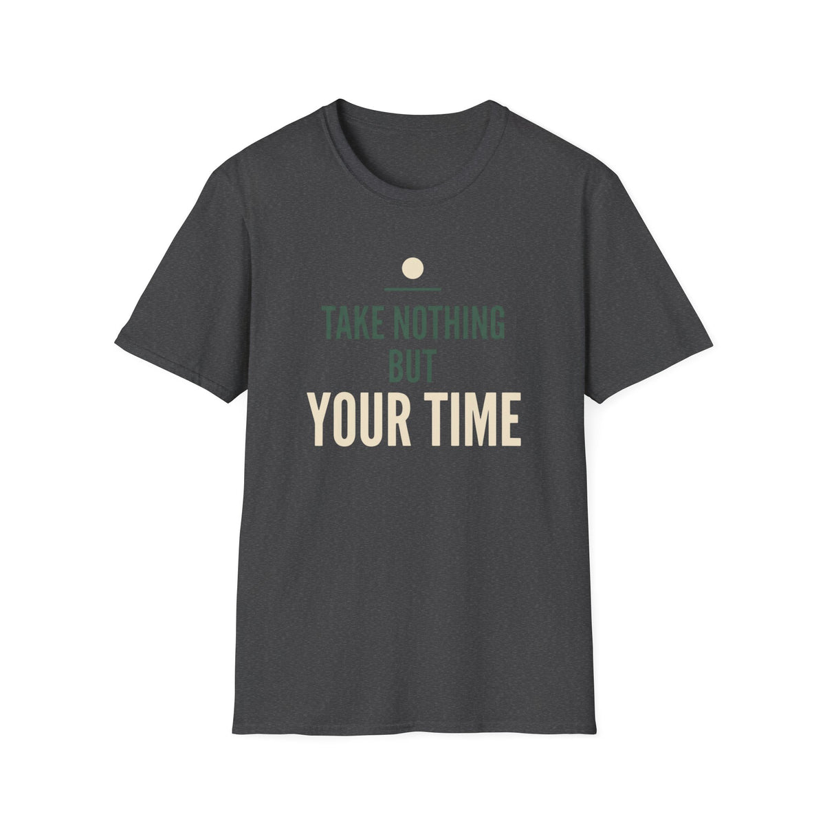 Take Nothing But Your Time T-Shirt