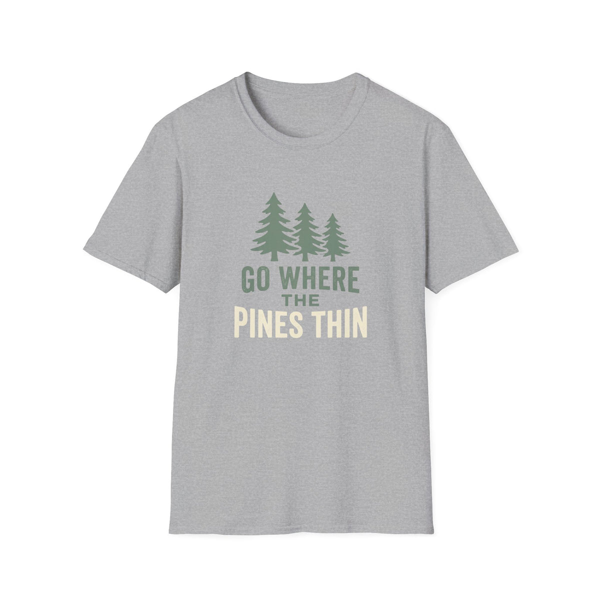 Go Where The Pines Thin T-Shirt