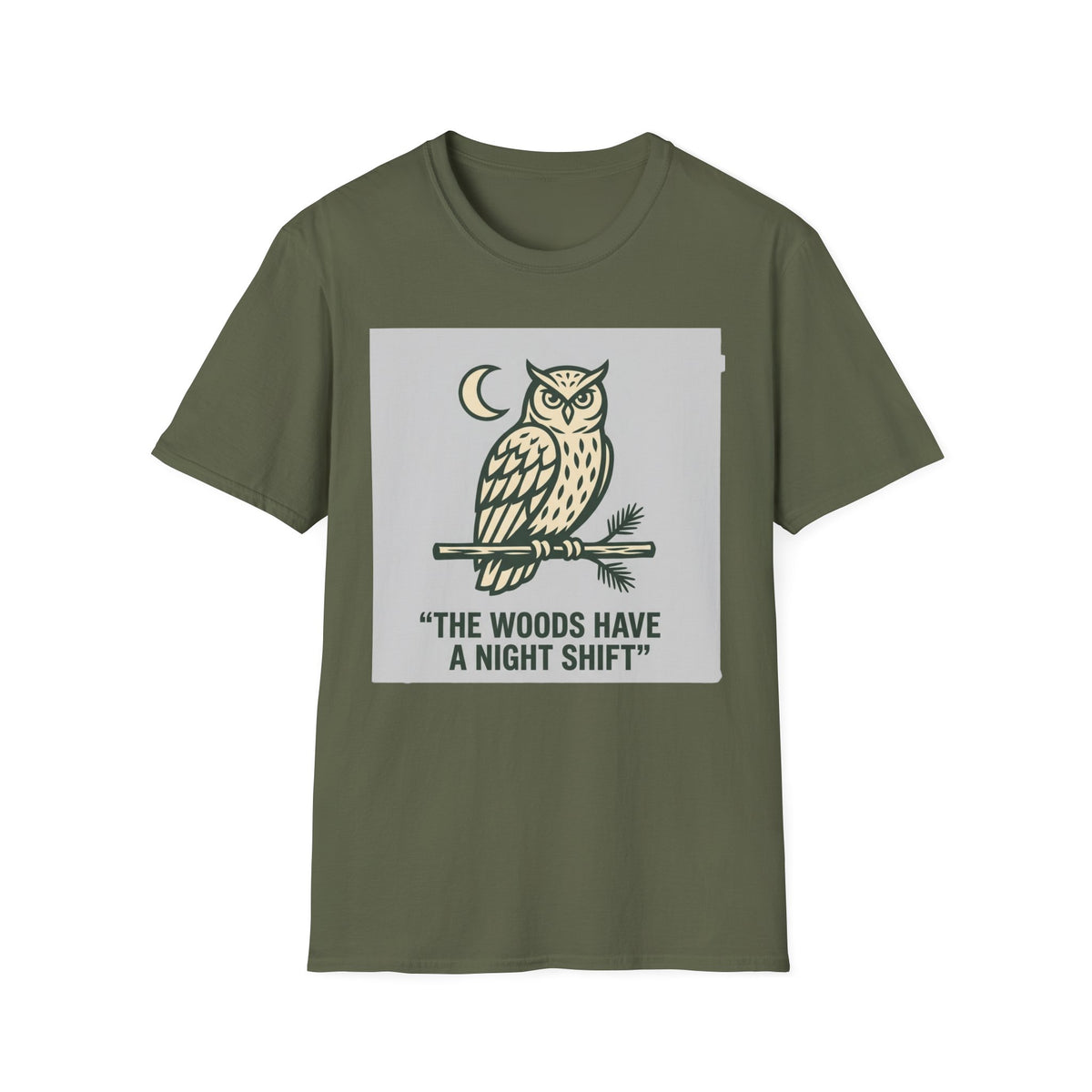 The Woods Have A Night Shift T-Shirt