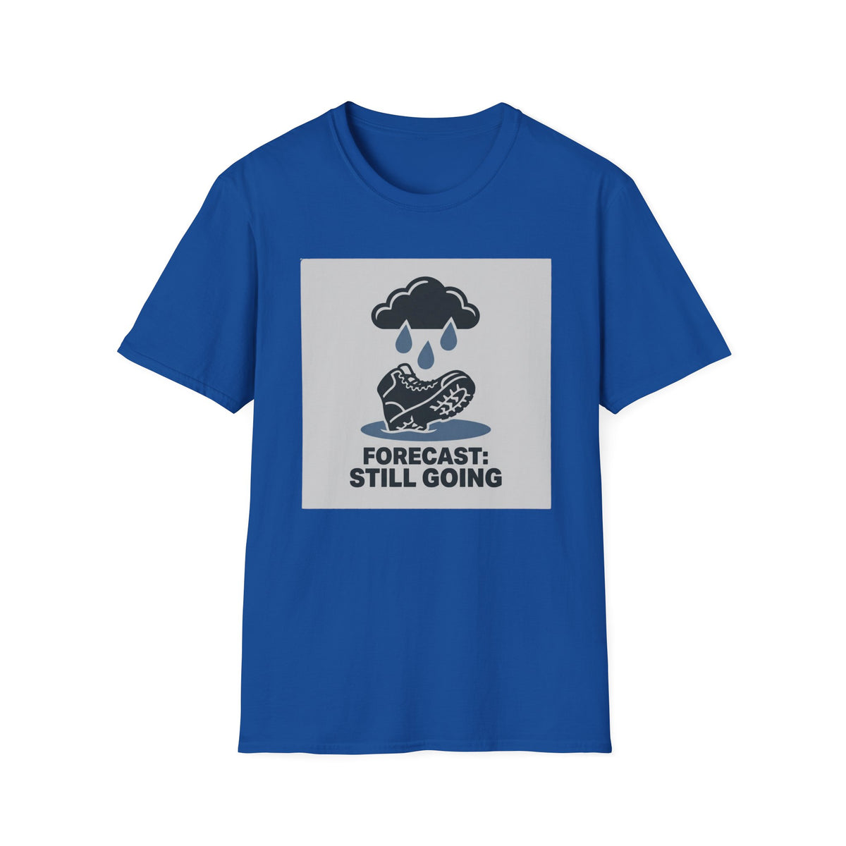 Forecast Still Going T-Shirt