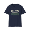 Busy Doing Absolutely Outdoors T-Shirt