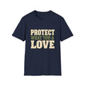 Protect What You Love T-Shirt