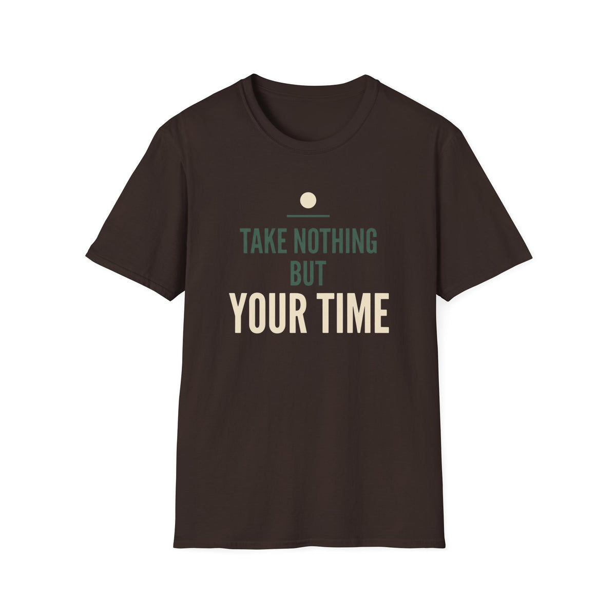 Take Nothing But Your Time T-Shirt