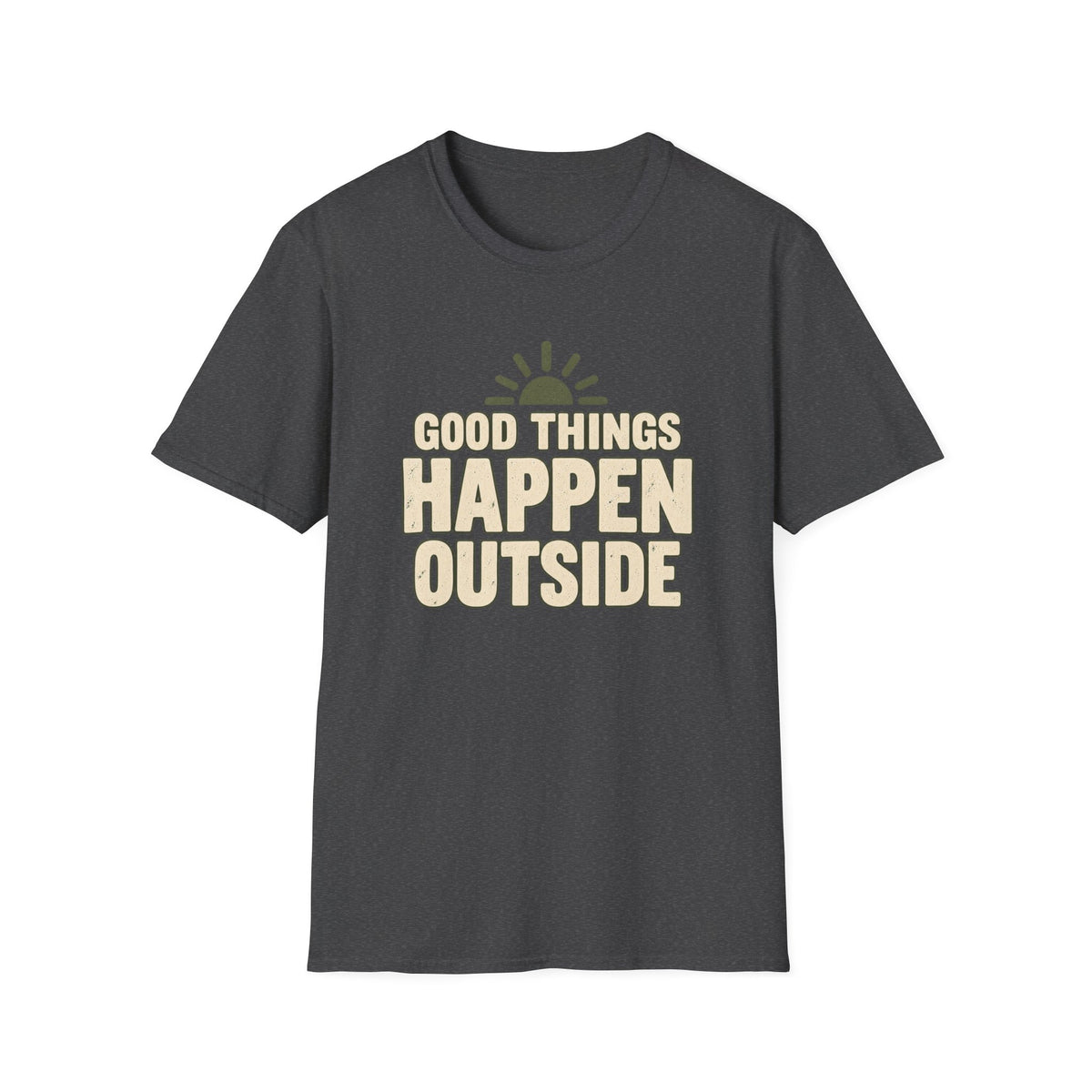 Good Things Happen Outside T-Shirt