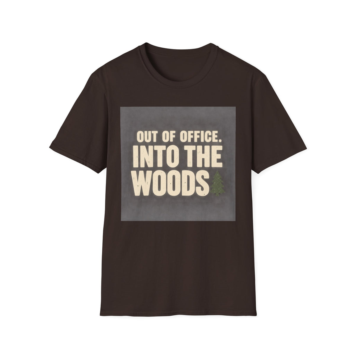 Out Of Office Into The Woods T-Shirt