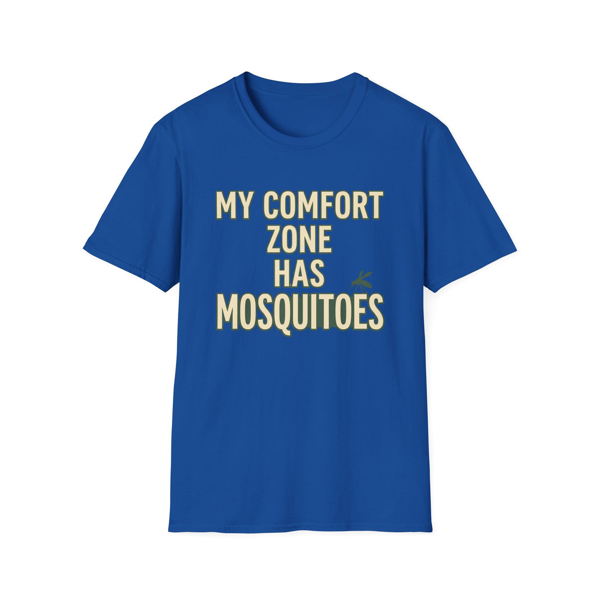 My Comfort Zone Has Mosquitoes T-Shirt