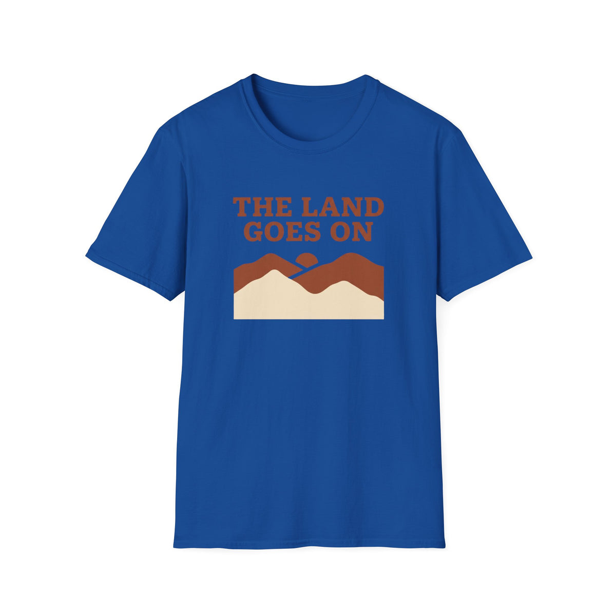 The Land Goes On T-Shirt