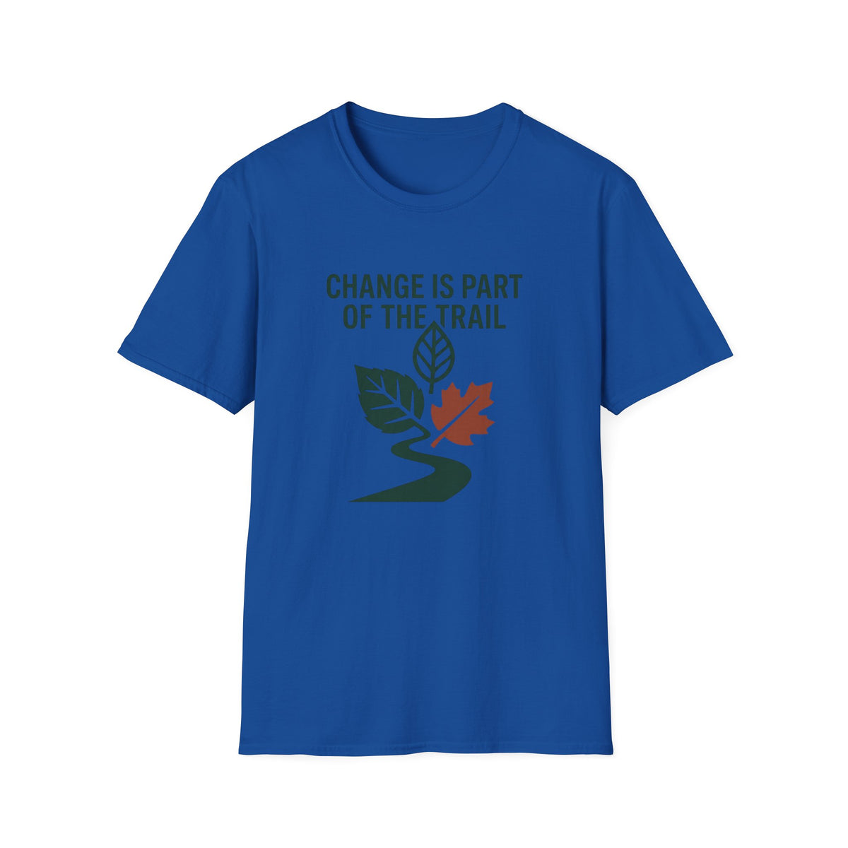 Change Is Part Of The Trail T-Shirt