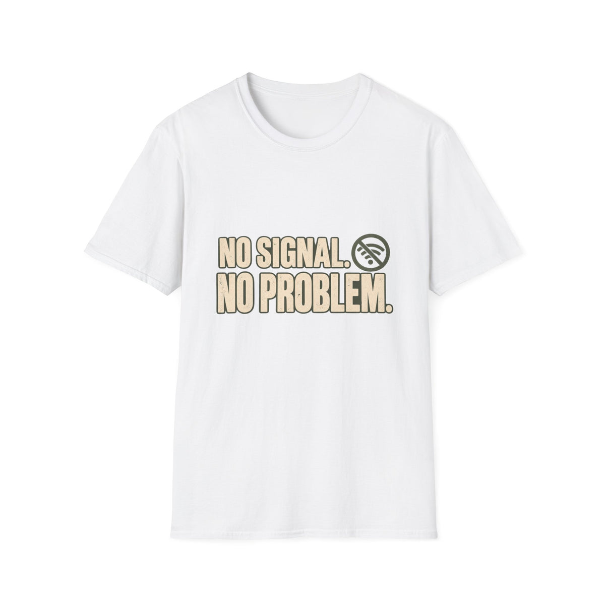 No Signal No Problem T-Shirt