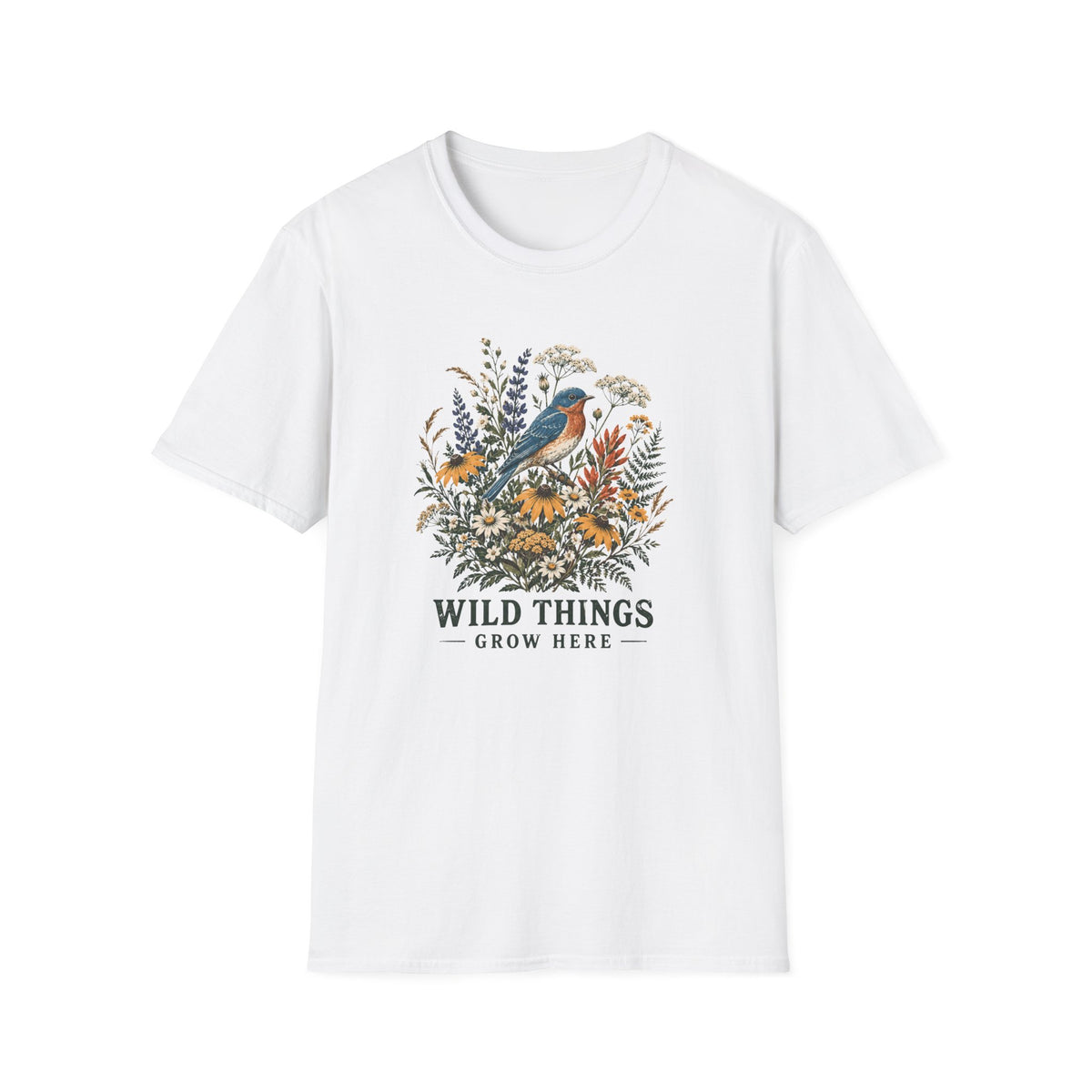 Wild Things Grow Here T-Shirt