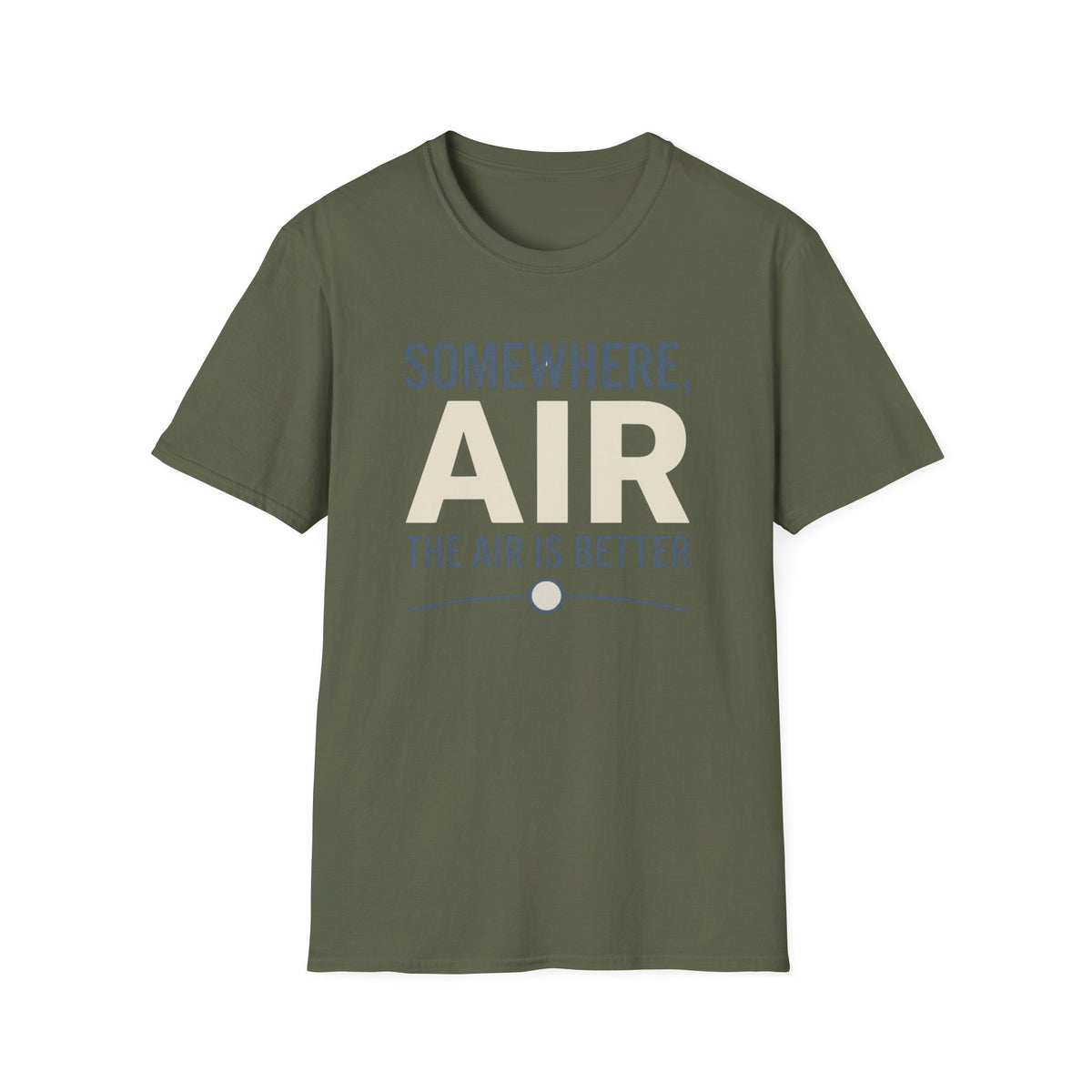 Somewhere The Air Is Better T-Shirt