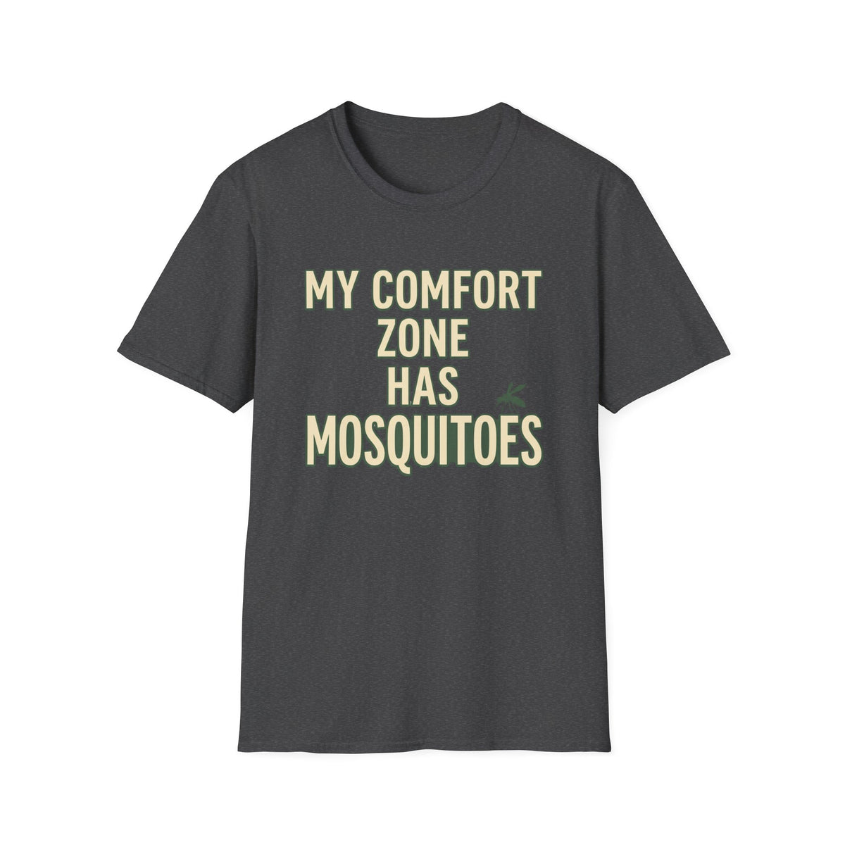 My Comfort Zone Has Mosquitoes T-Shirt