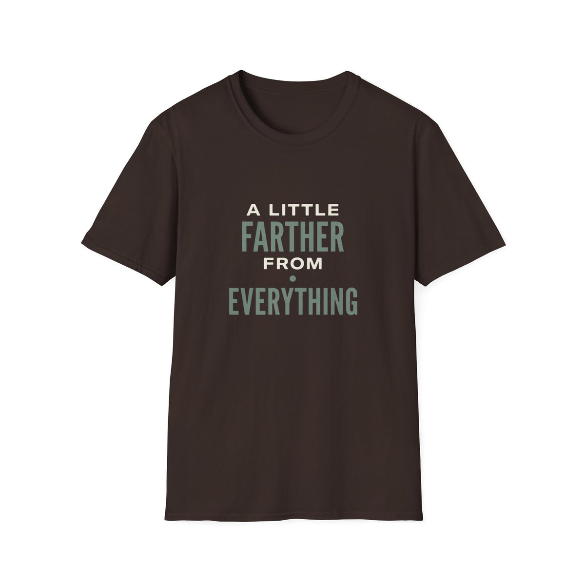 A Little Farther From Everything T-Shirt