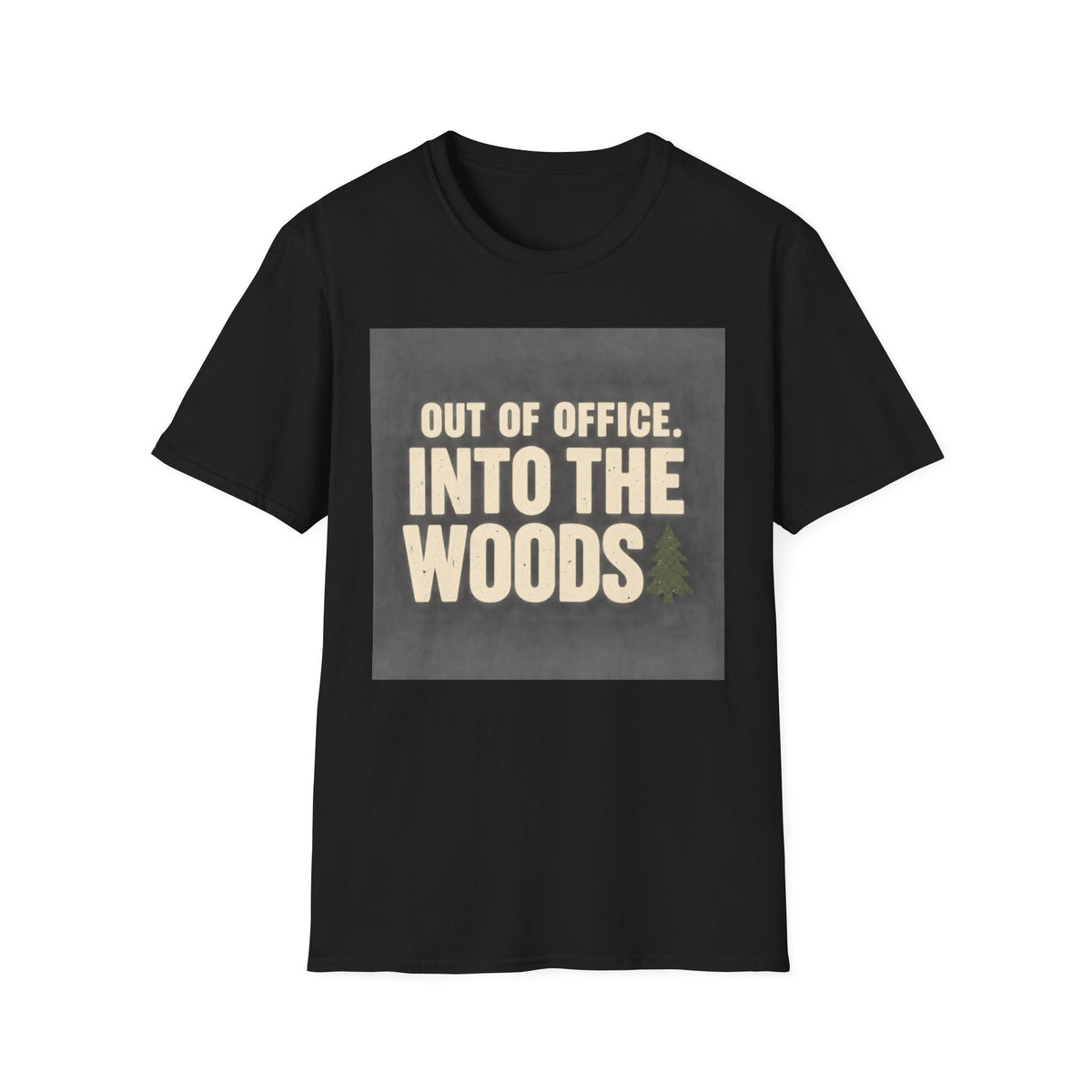 Out Of Office Into The Woods T-Shirt