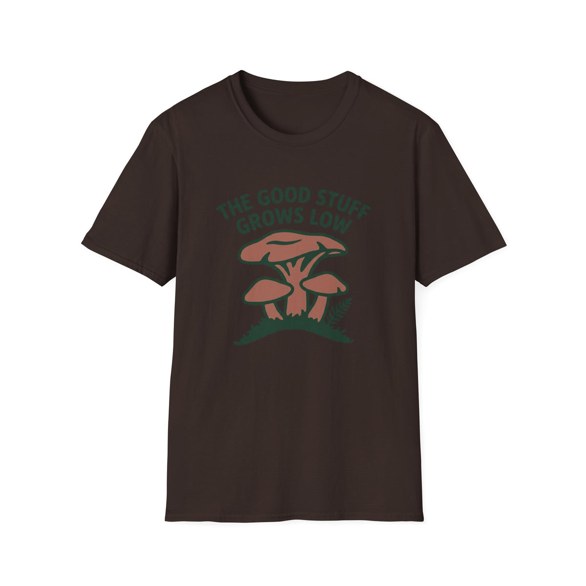 The Good Stuff Grows Low T-Shirt